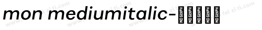 mon mediumitalic字体转换